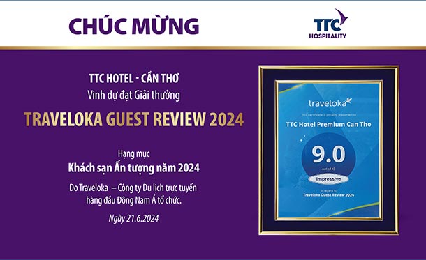 TTC Hotel - Cần Thơ vinh dự nhận giải thưởng Traveloka Guest Review 2024
